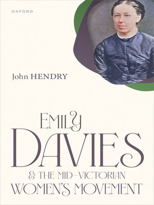 cover image of Emily Davies and the Mid-Victorian Women's Movement